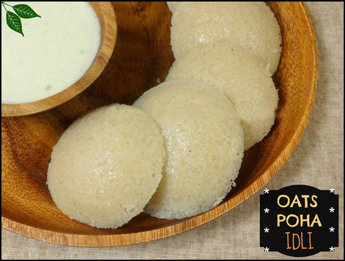 Poha and Oats Idli